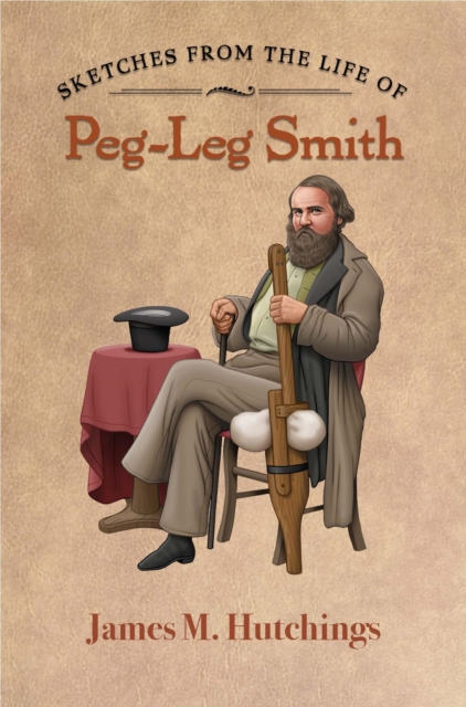 Sketches From The Life of Peg-Leg Smith