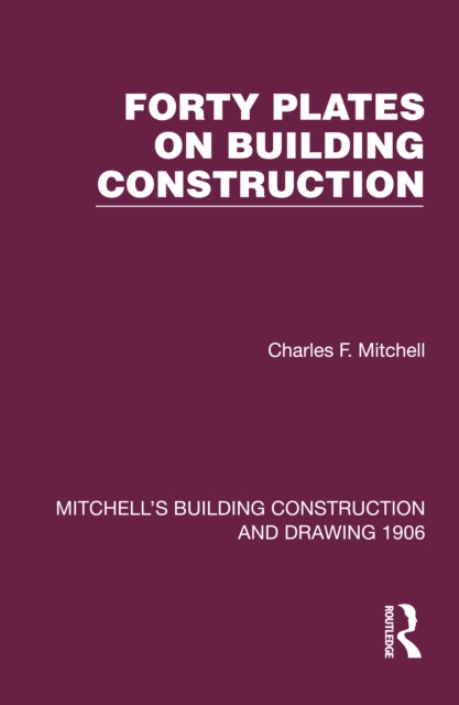 Forty Plates on Building Construction