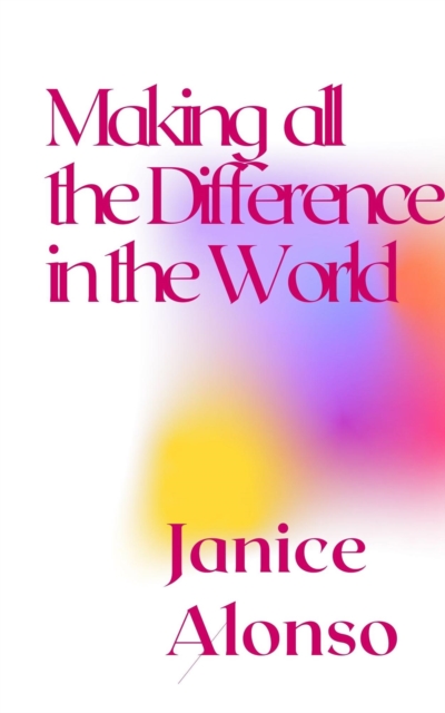 Making All the Difference in the World