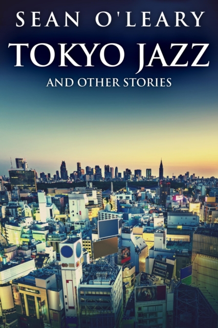 Tokyo Jazz And Other Stories