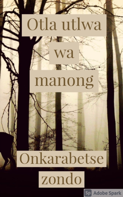 Otla utlwa wa manong