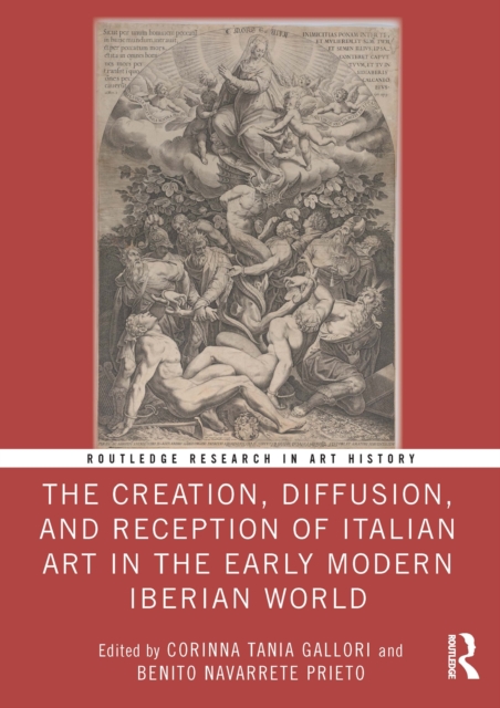 Creation, Diffusion, and Reception of Italian Art in the Early Modern Iberian World