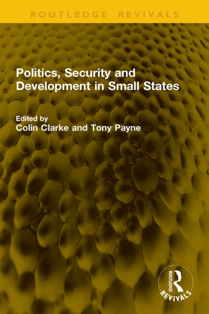 Politics, Security and Development in Small States