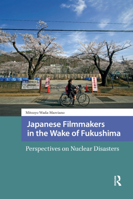 Japanese Filmmakers in the Wake of Fukushima