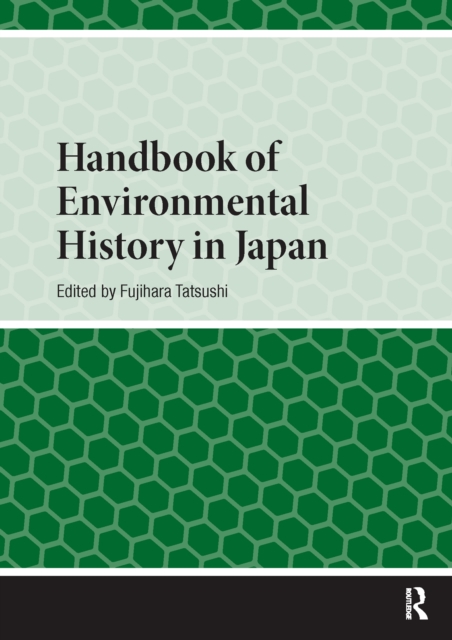 Handbook of Environmental History in Japan