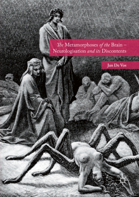 Metamorphoses of the Brain - Neurologisation and its Discontents