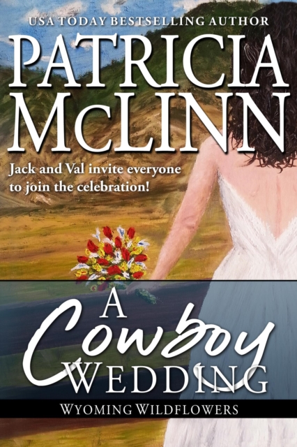 Cowboy Wedding (Wyoming Wildflowers, Book 9)