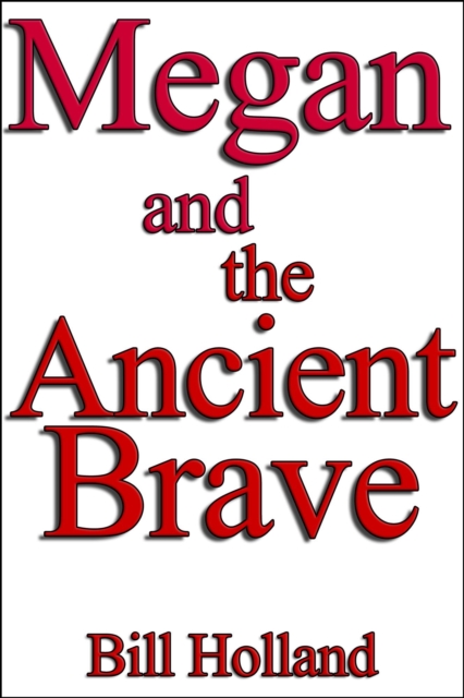 Megan and the Ancient Brave