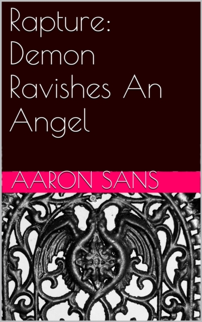 Rapture: Demon Ravishes An Angel