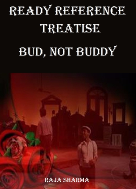 Ready Reference Treatise: Bud, Not Buddy