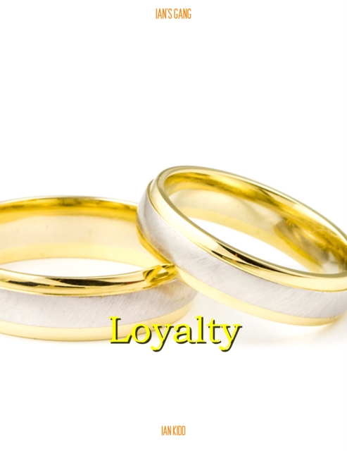 Ian's Gang: Loyalty