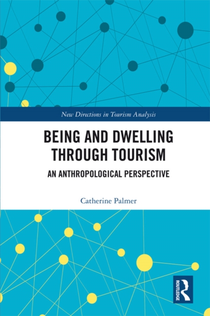 Being and Dwelling through Tourism