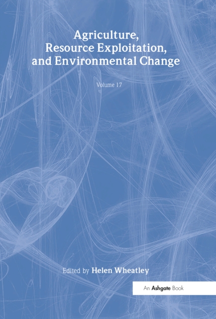 Agriculture, Resource Exploitation, and Environmental Change