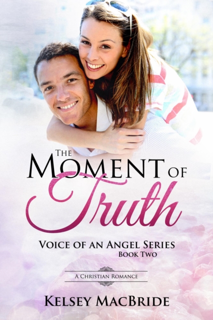 Moment of Truth : A Christian Romance