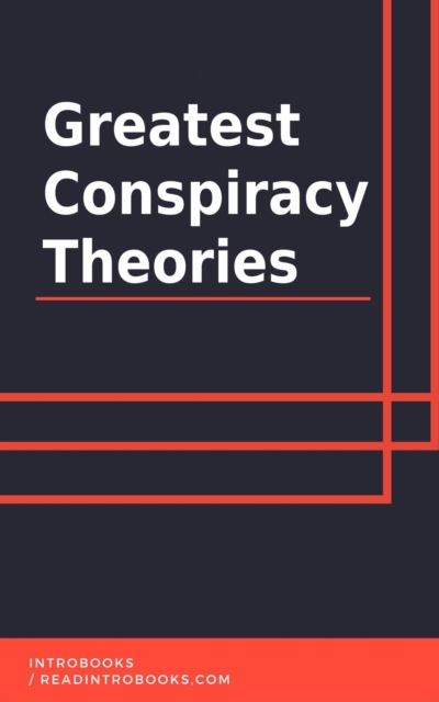 Greatest Conspiracy Theories