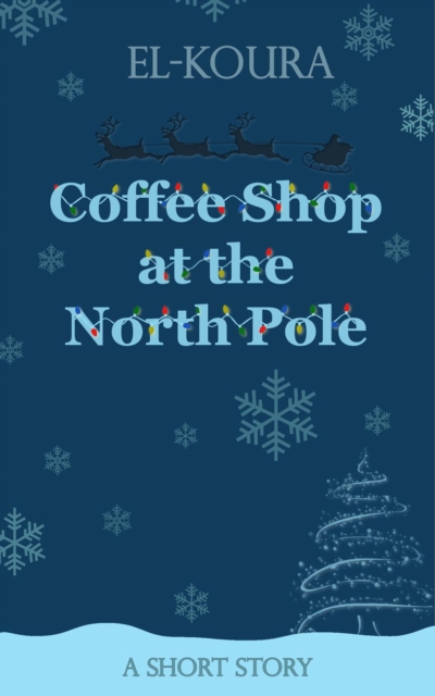 Coffee Shop at the North Pole