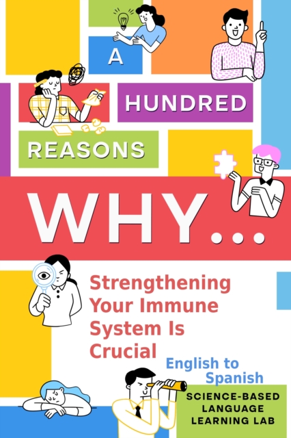Hundred Reasons Why Strengthening Your Immune System Is Crucial