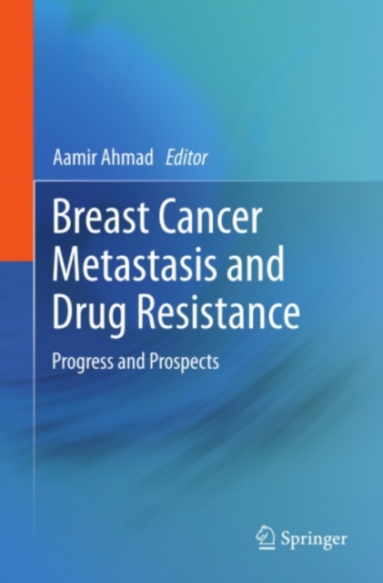 Breast Cancer Metastasis and Drug Resistance