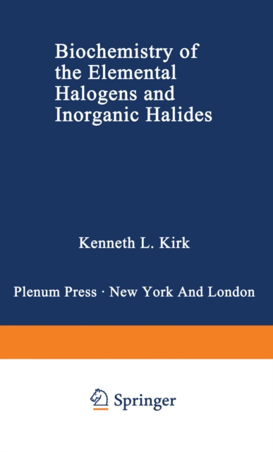 Biochemistry of the Elemental Halogens and Inorganic Halides