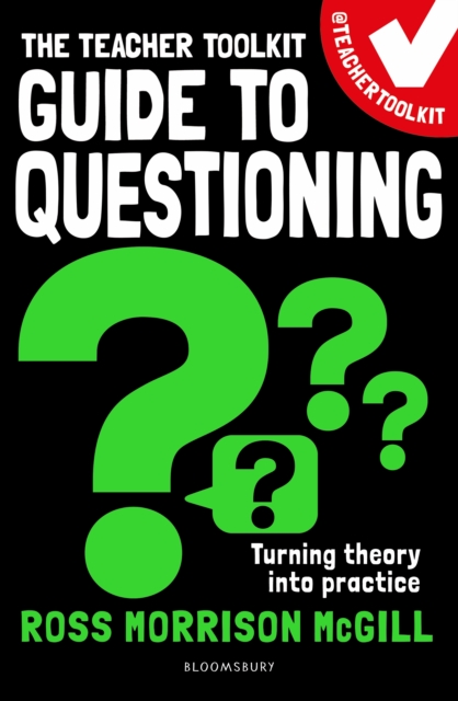 Teacher Toolkit Guide to Questioning