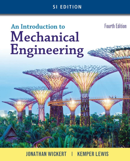 Introduction to Mechanical Engineering, SI Edition