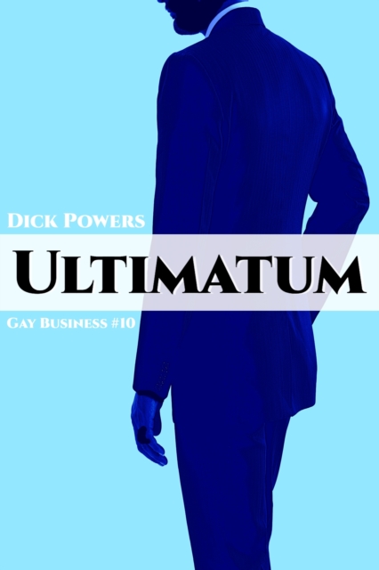 Ultimatum (Gay Business #10)