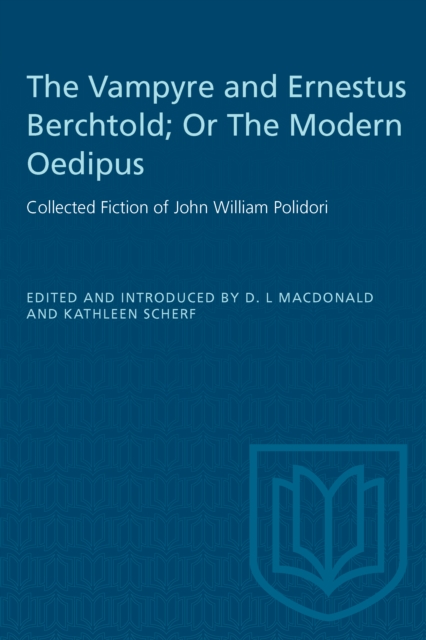 Vampyre and Ernestus Berchtold; Or The Modern Oedipus