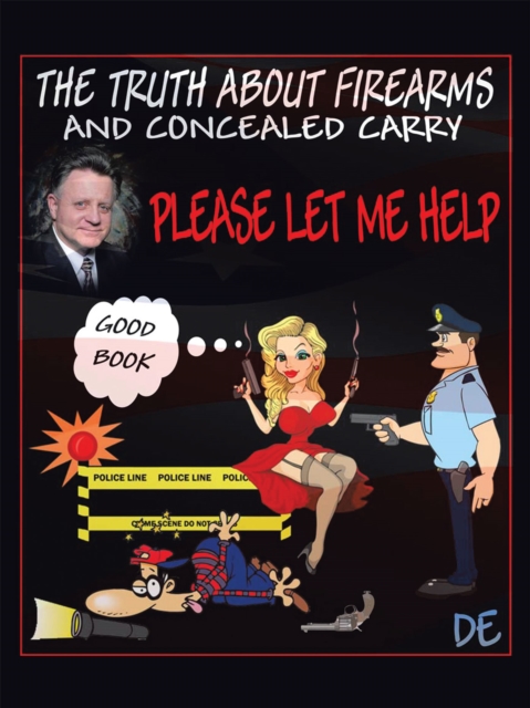 Truth About Firearms and Concealed Carry