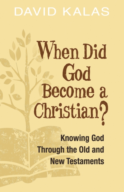 When Did God Become a Christian?