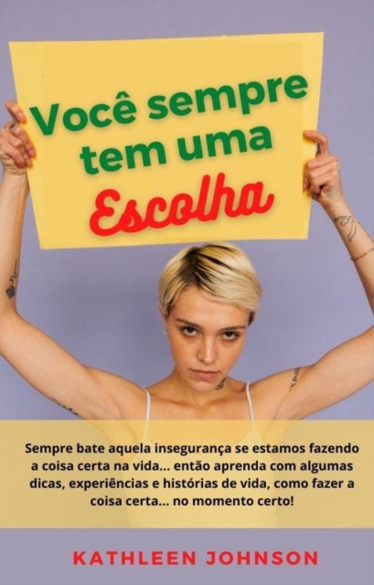 Você sempre tem uma escolha