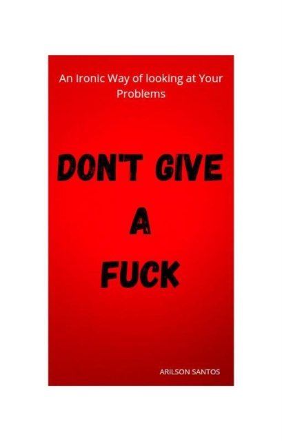 Don't Give A Fuck