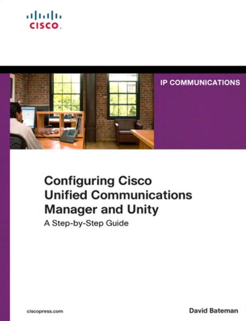 Configuring Cisco Unified Communications Manager and Unity Connection