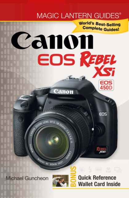 Magic Lantern Guides(R): Canon EOS Rebel XSi EOS 450D