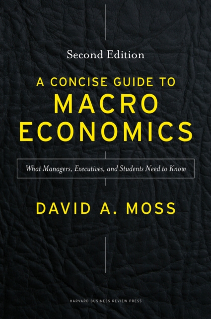 Concise Guide to Macroeconomics, Second Edition