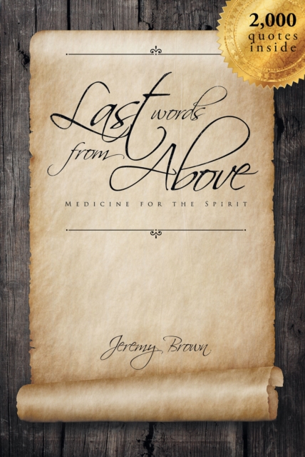Last Words From Above (Medicine for the Spirit)