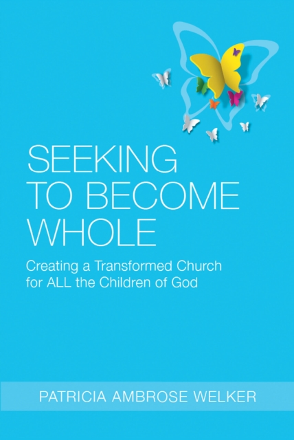 Seeking to Become Whole