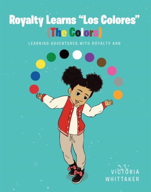 Royalty Learns "e;Los Colores"e; (The Colors)