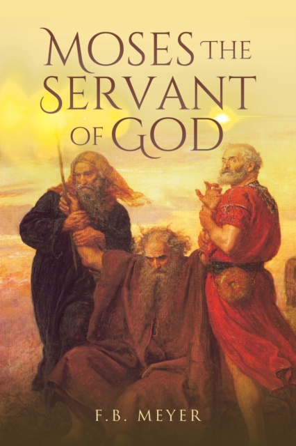 Moses The Servant of God