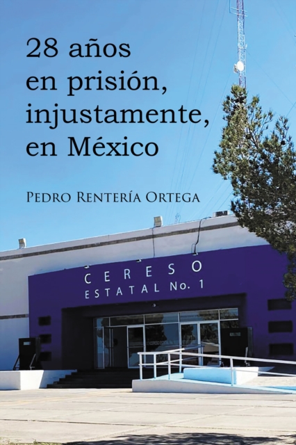 28 años en prisión, injustamente, en México