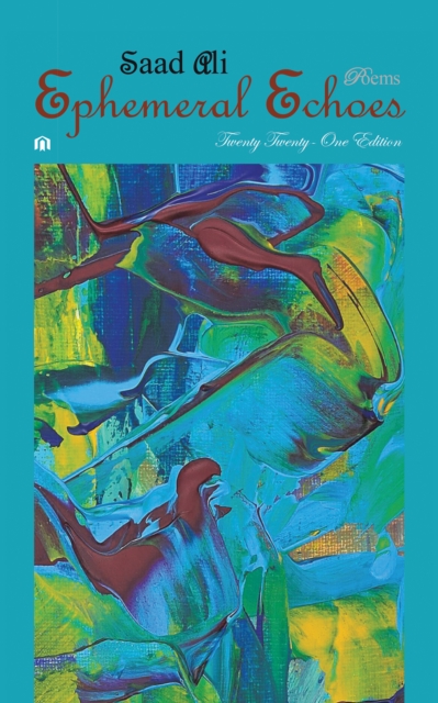 Ephemeral Echoes: Poems - Twenty Twenty-One Edition