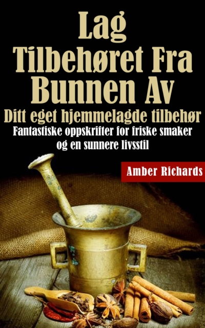 Lag tilbehøret fra bunnen av /  Ditt eget hjemmelagde tilbehør