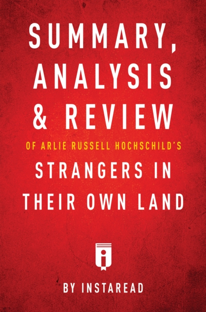 Summary, Analysis & Review of Arlie Russell Hochschild's Strangers in Their Own Land