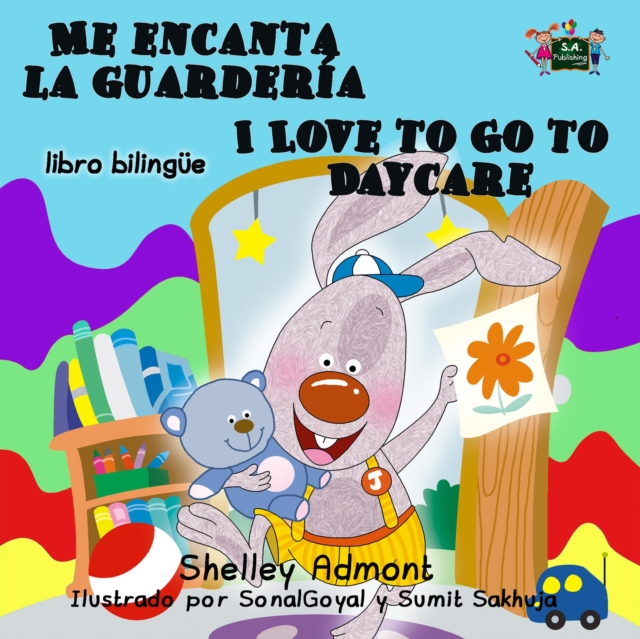 Me encanta la guarderia I Love to Go to Daycare (Bilingual Spanish Kids Book)