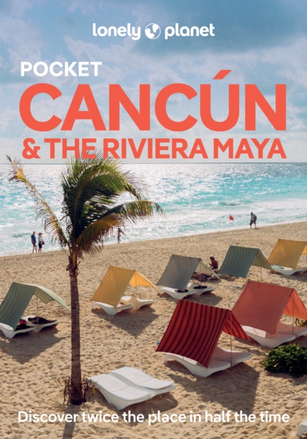 Lonely Planet Pocket Cancun & the Riviera Maya