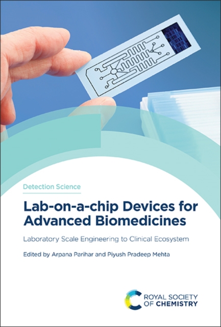 Lab-on-a-chip Devices for Advanced Biomedicines