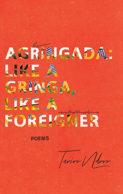 Ndoro: Agringada: Like a gringa, like a foreign