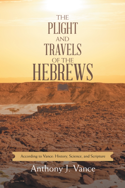 Plight and Travels of the Hebrews