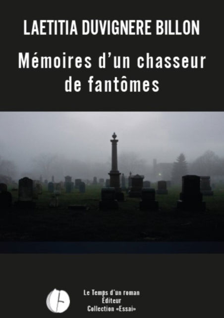 Memoires d'un chasseur de fantomes