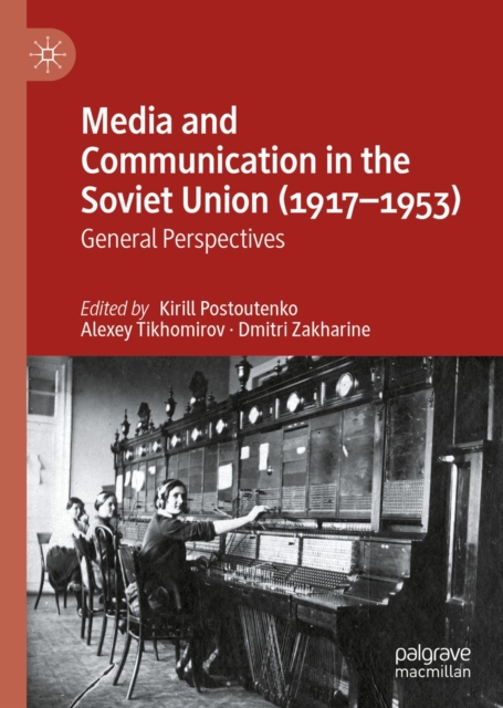 Media and Communication in the Soviet Union (1917-1953)