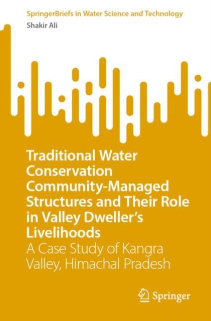Traditional Water Conservation Community-Managed Structures and Their Role in Valley Dwellers' Livelihoods